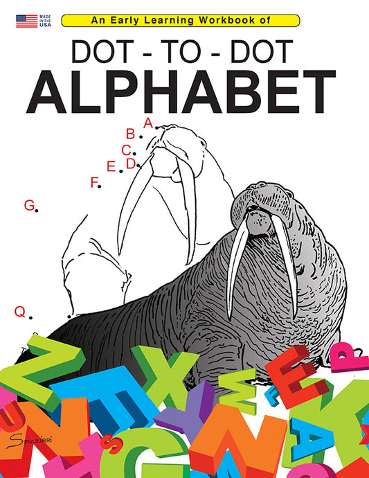 DOT TO DOT ALPHABET: Digital Download of An Early Learning Workbook